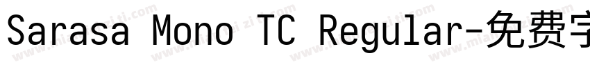 Sarasa Mono TC Regular字体转换